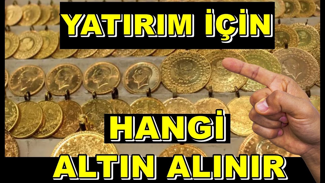 Yatırım İ&ccedil;in Hangi Altını Alalım: Ata Lira Mı? Tam Altın Mı? &Ccedil;eyrek Altın Mı? Gram Altın Mı?