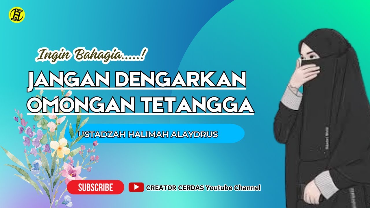 jangan dengarkan omongan tetangga || ustadzah halimah alaydrus