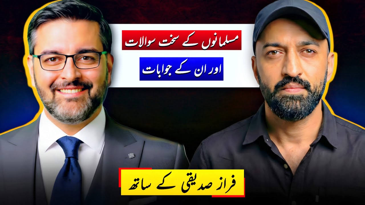 Discussion with Faraz Siddiqui: Addressing difficult questions of muslims