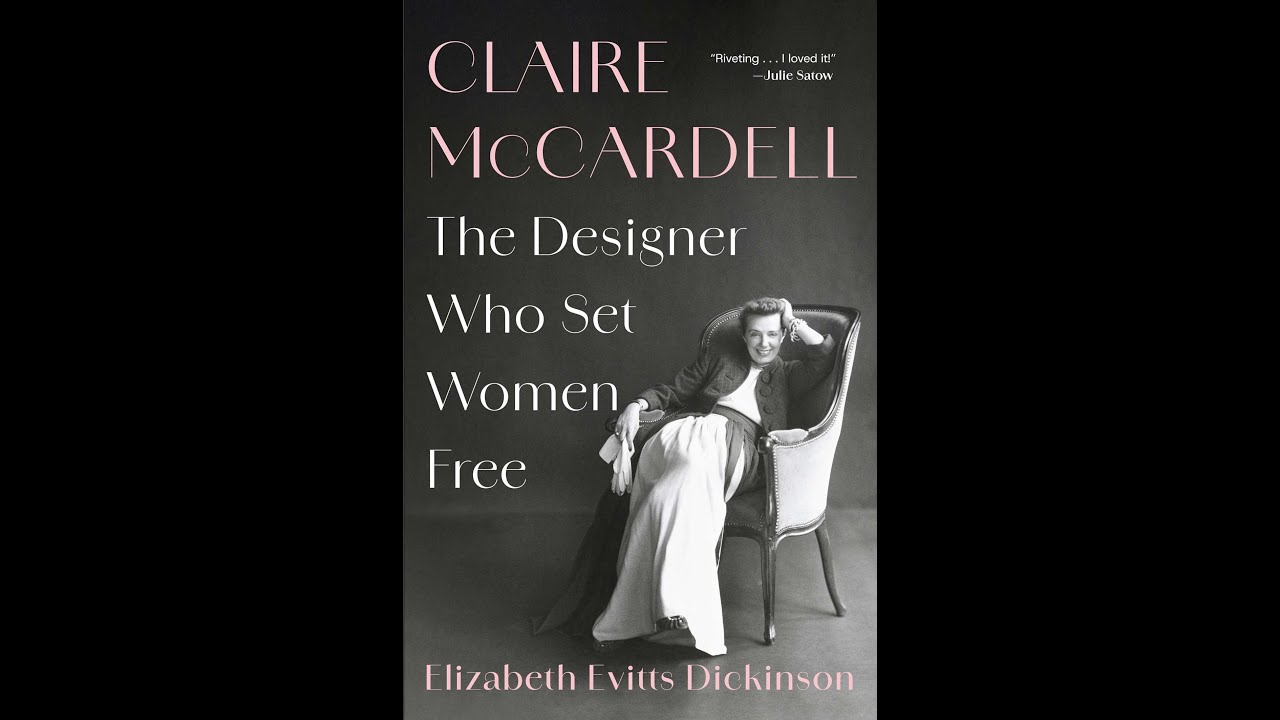 Claire McCardell: The Designer Who Set Women Free: Book Launch Panel Discussion