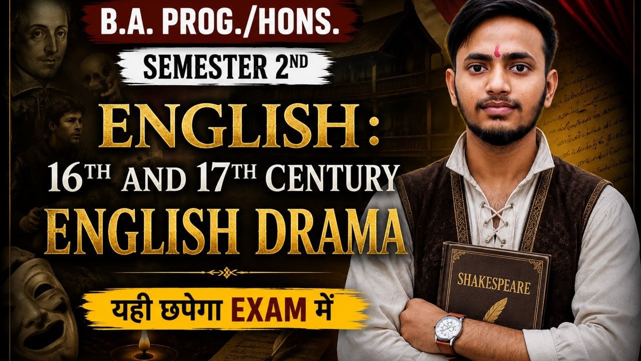 16th and 17th Century English Drama Important Questions | B.A Prog/Hons Semester 2
