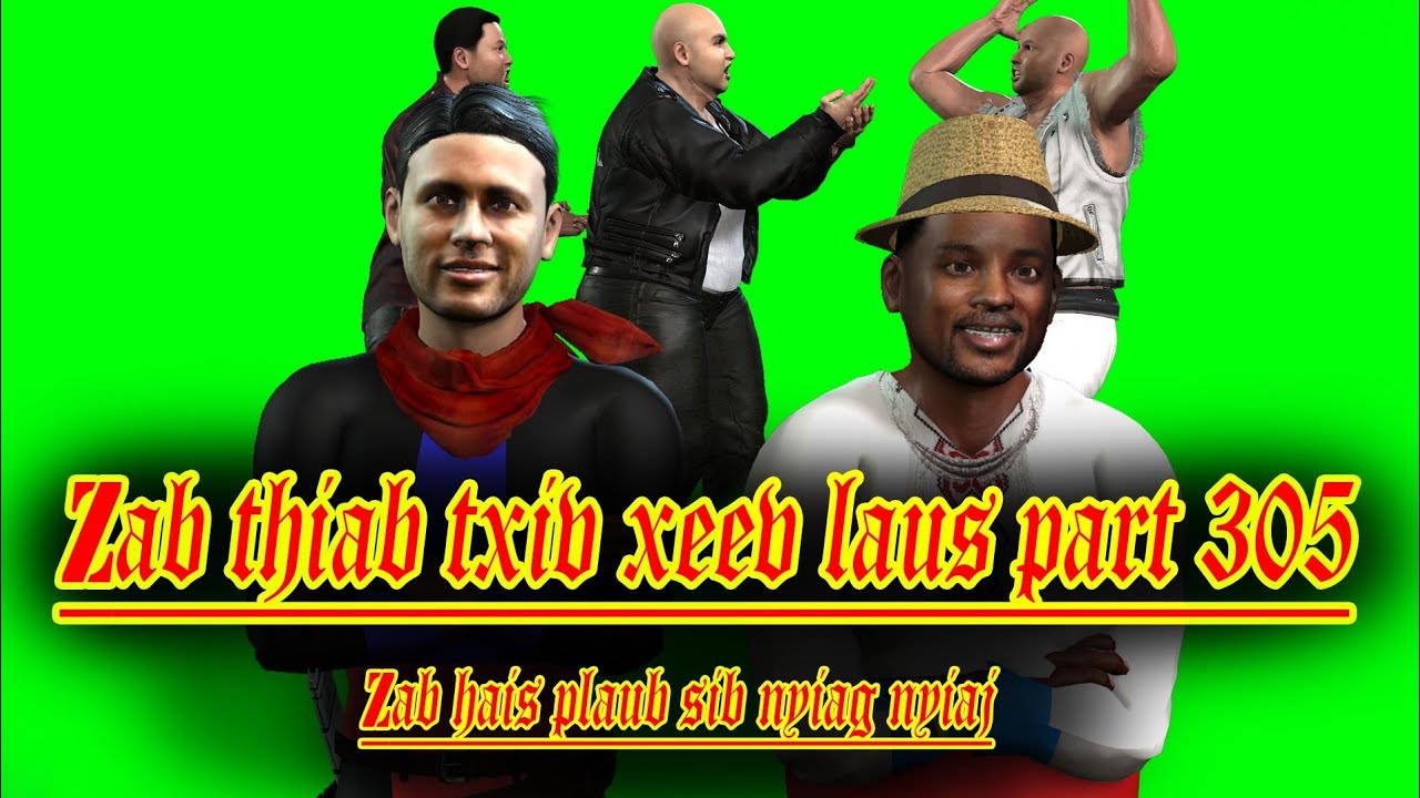 Zab thiab txiv xeev laus part305