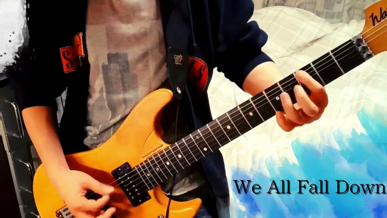 「弾いてみた動画」We All Fall Down編