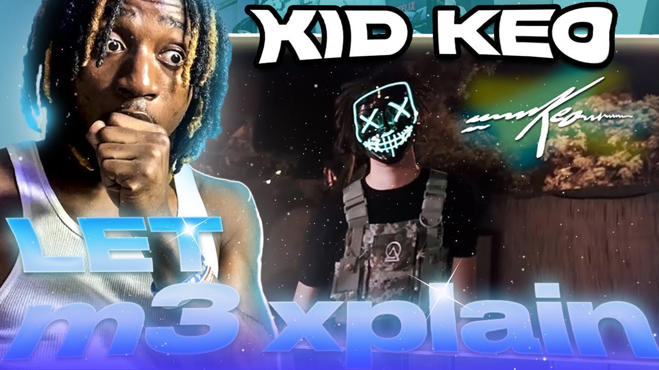 Kidd Keo - Let M3 Xplain Freestyle #1 (REACTION)
