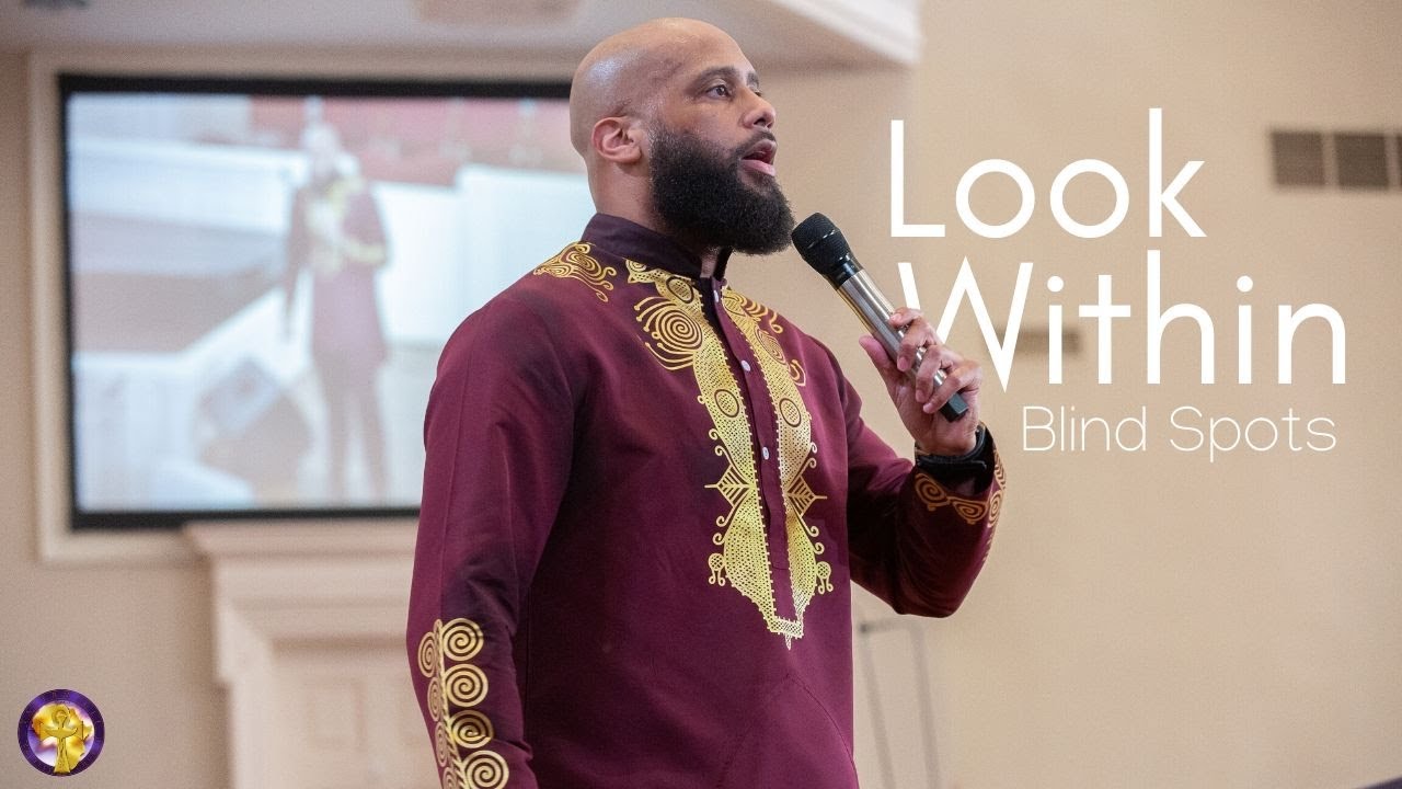 Look Within | Blind Spots | Rev. Dr. Charles E. Goodman, Jr.