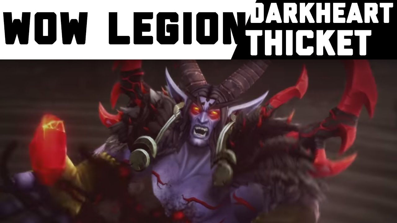 WOW legion - Darkheart Thicket Guide