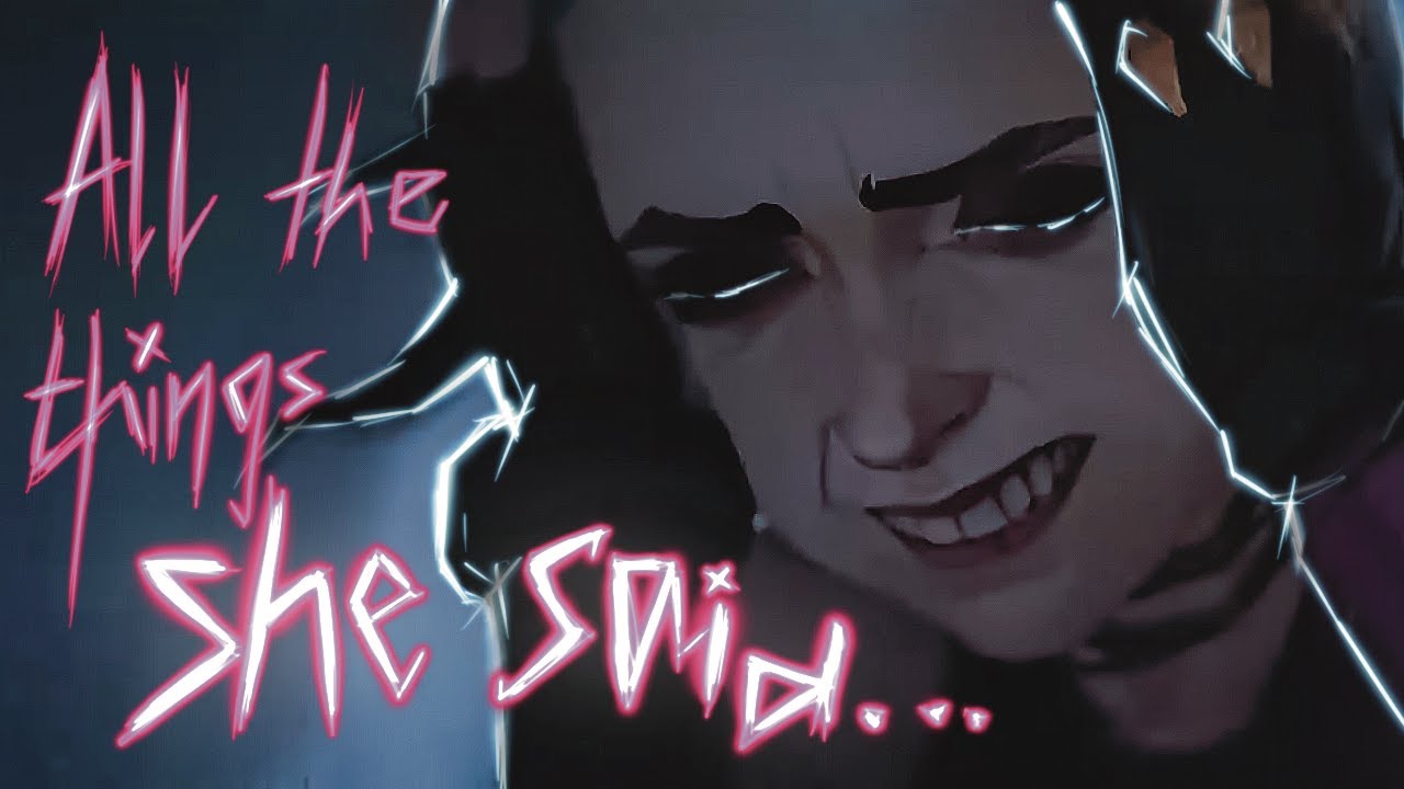 JINX | All the things she said
