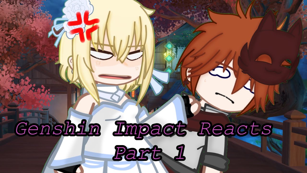 Genshin Impact Reacts · Female MC | GCRV | Original Style? · ❗️SLIGHT Lumine Harem❗️