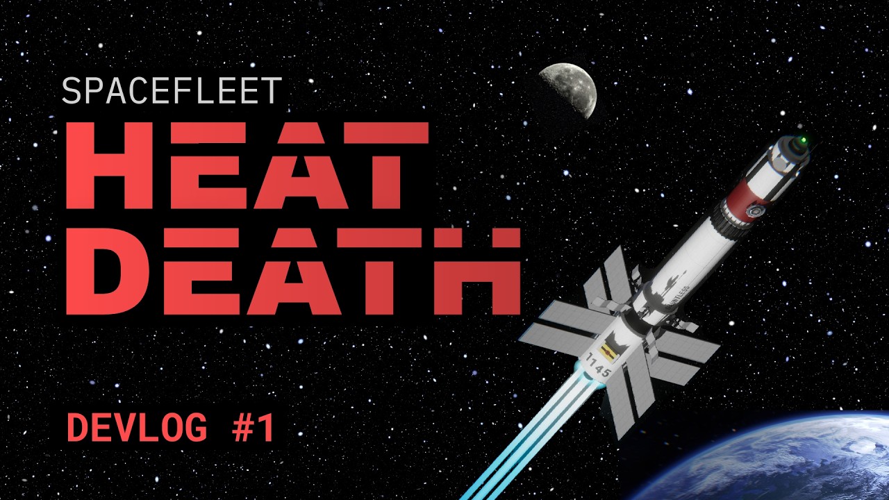Making My Dream Space Game | Spacefleet: HEAT DEATH - Devlog #1