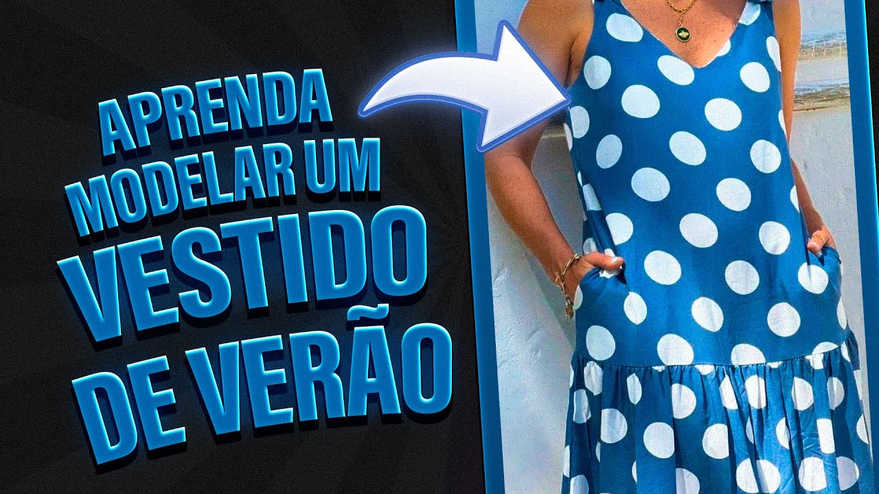 Aprenda a modelar um VESTIDO DE VERÃO | Noite com Costura
