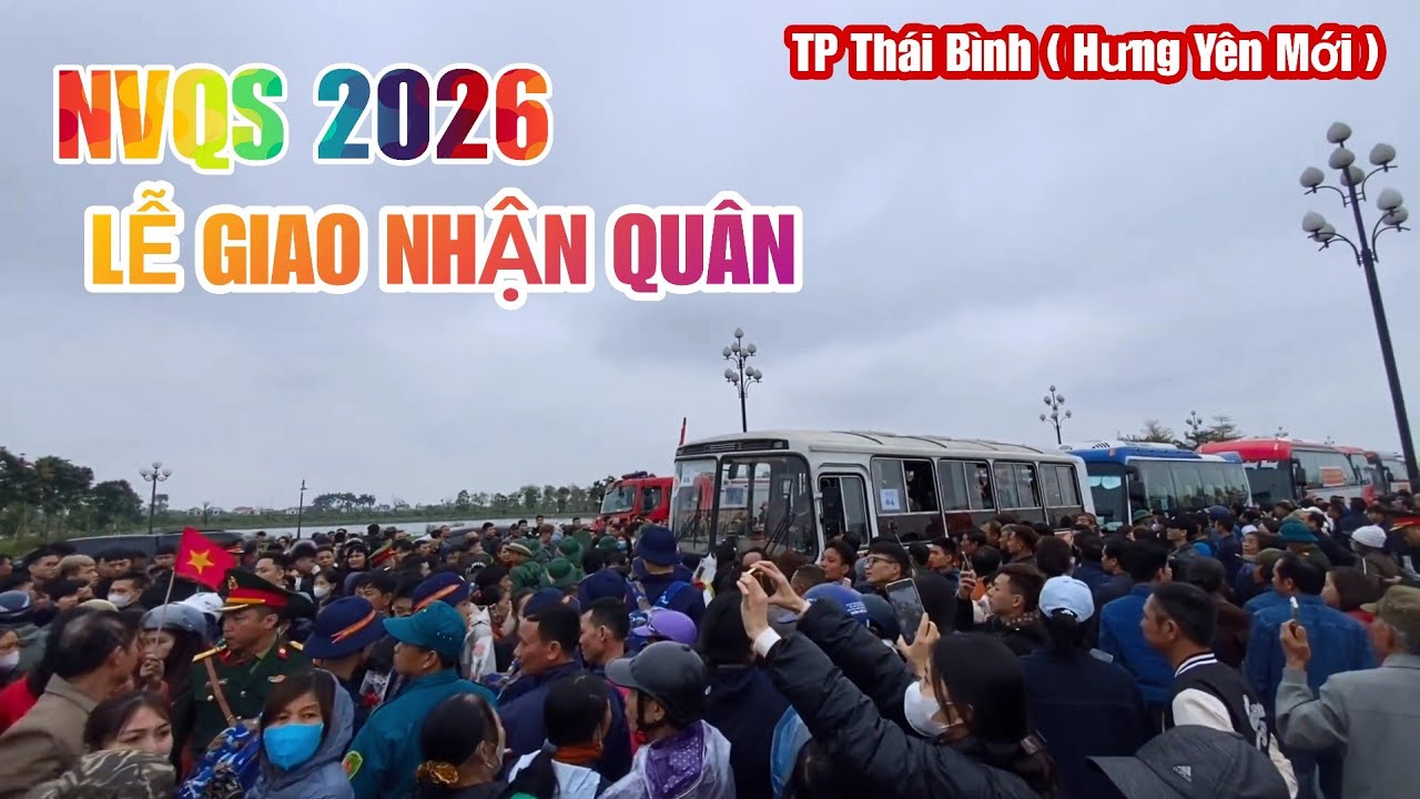 Lễ Giao Nhận Quân TP Thái Bình 2026 Tại Đền Thờ Bác Hồ Rất Đông Người Nhà Tân Binh Tiễn Các Chiến Sỹ