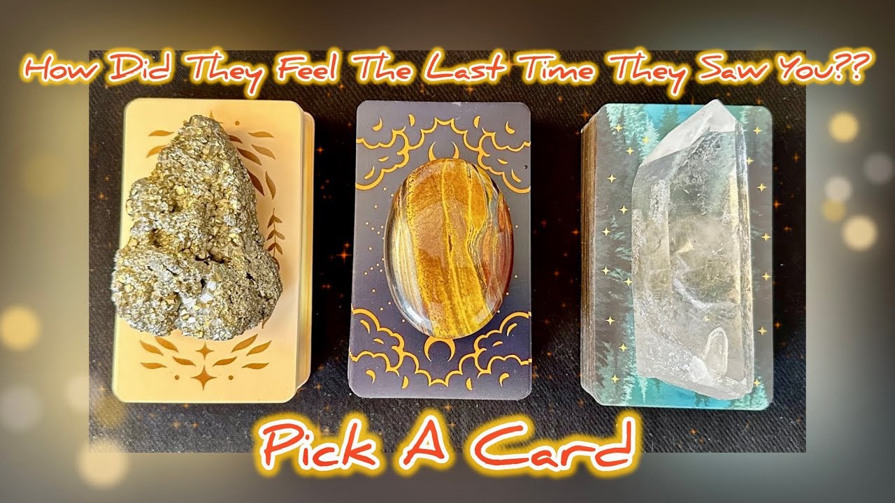 🫣How Did They FEEL The LAST TIME They Saw You?? ❤️‍🔥💔🕊️ *Pick A Card* Timeless Tarot Love Reading