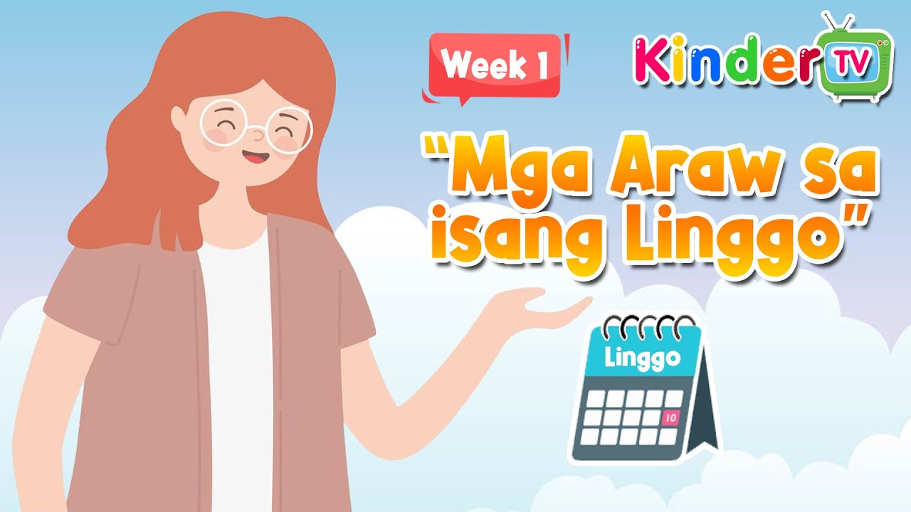 [Q3] KINDERGARTEN - WEEK 1 (PART 1 - MGA ARAW SA ISANG LINGGO)