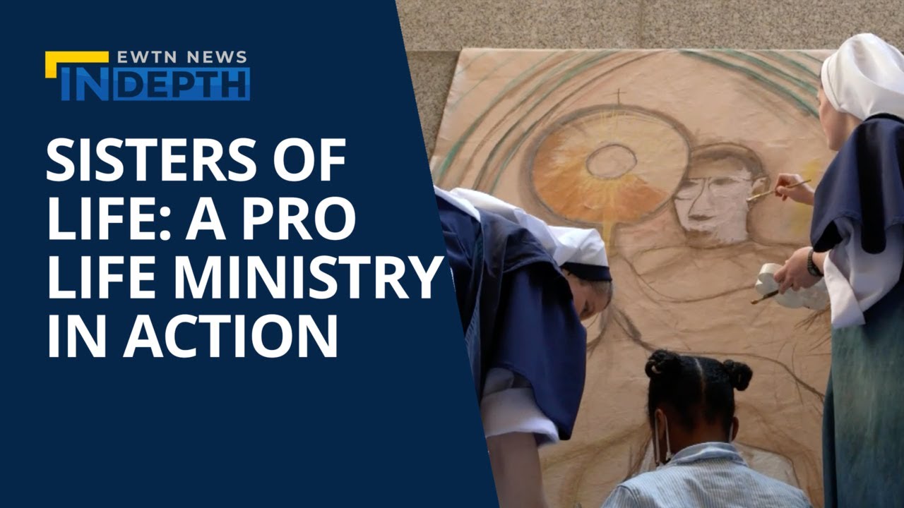 Sisters of Life: A Pro-Life Ministry in Action | EWTN News In Depth November 26, 2021