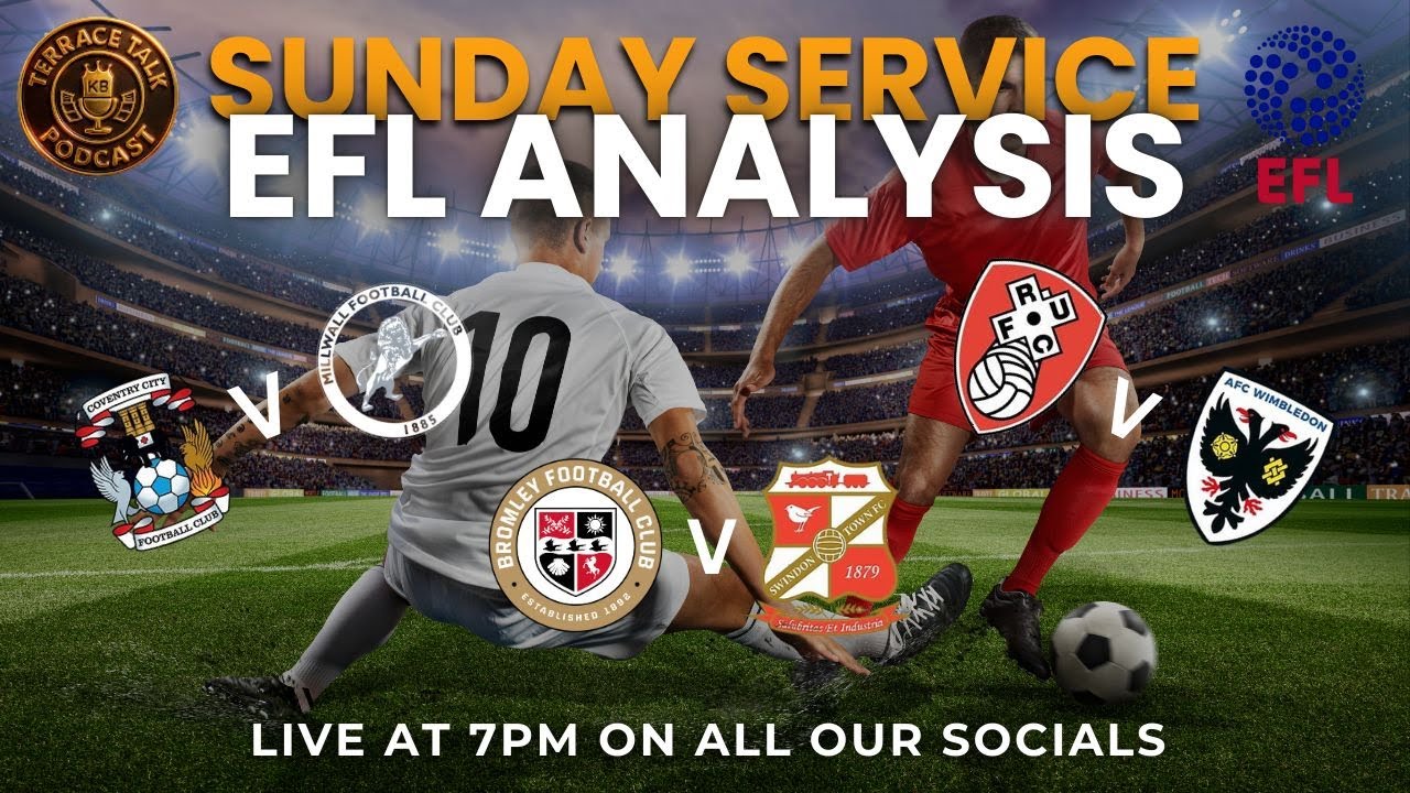 🔥 KB TERRACE TALK SUNDAY SERVICE | EFL ANALYSIS 🔥