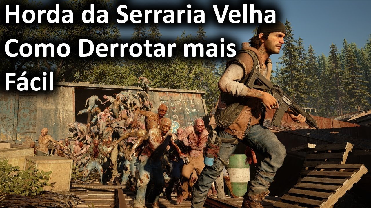 Days Gone: Dicas de Como derrotar mais f&aacute;cil a maior Horda de Fren&eacute;ticos do jogo da Velha Serraria