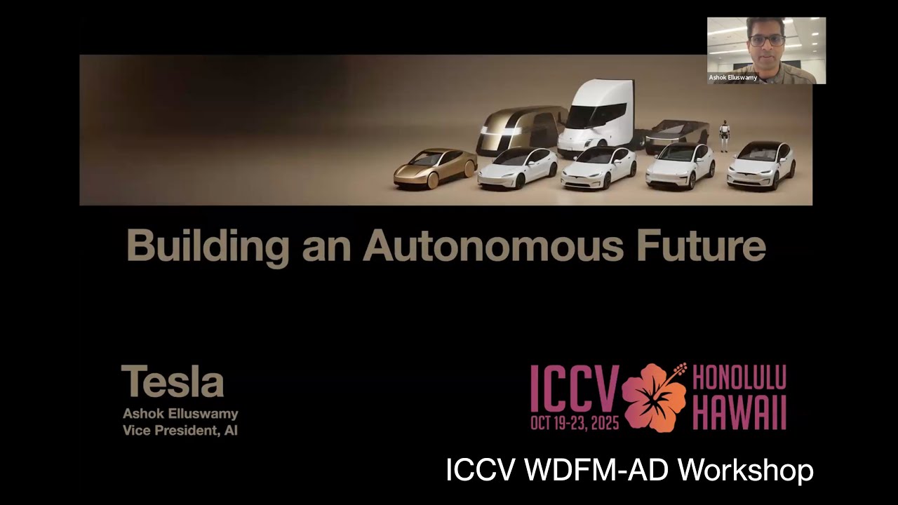 A Peek into Tesla’s Autonomous Future: Core Tech Revealed by VP Ashok Elluswamy at ICCV25 WDFM-AD