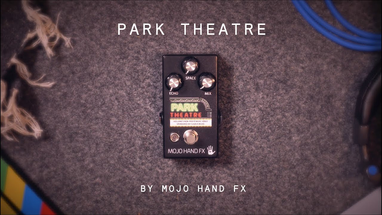 Mojo Hand FX Park Theatre (demo)