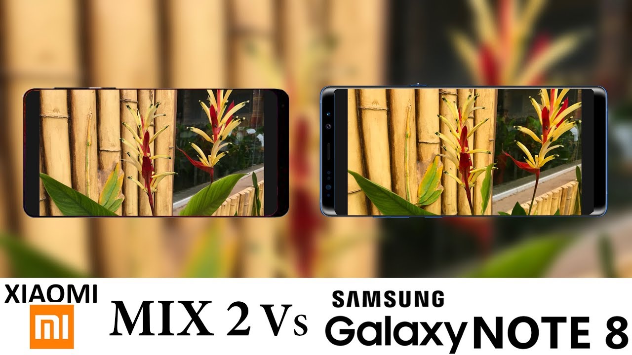 Xiaomi Mi Mix 2 Vs Samsung Galaxy Note 8 Camera Test