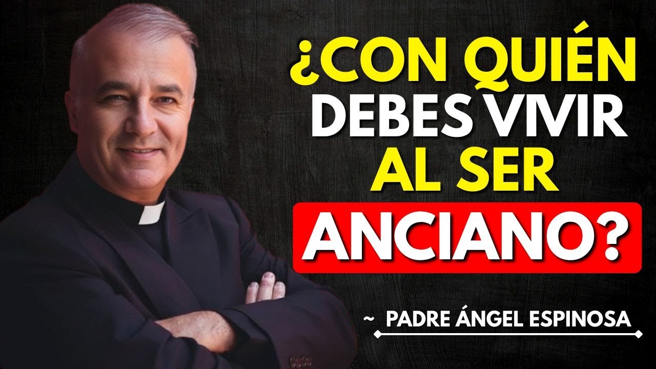Sobre todo a partir de los 60: ¿Con Quién Debe Vivir una Persona Mayor? | ~PADRE ÁNGEL ESPINOSA