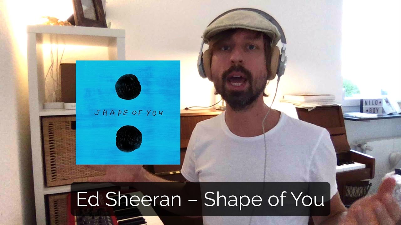 Learn Songwriting: Shape of You by Ed Sheeran