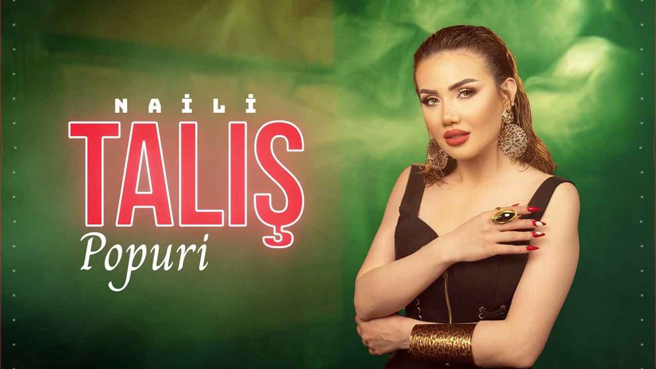 Naili - Talış Popuri (Official Audio Clip)