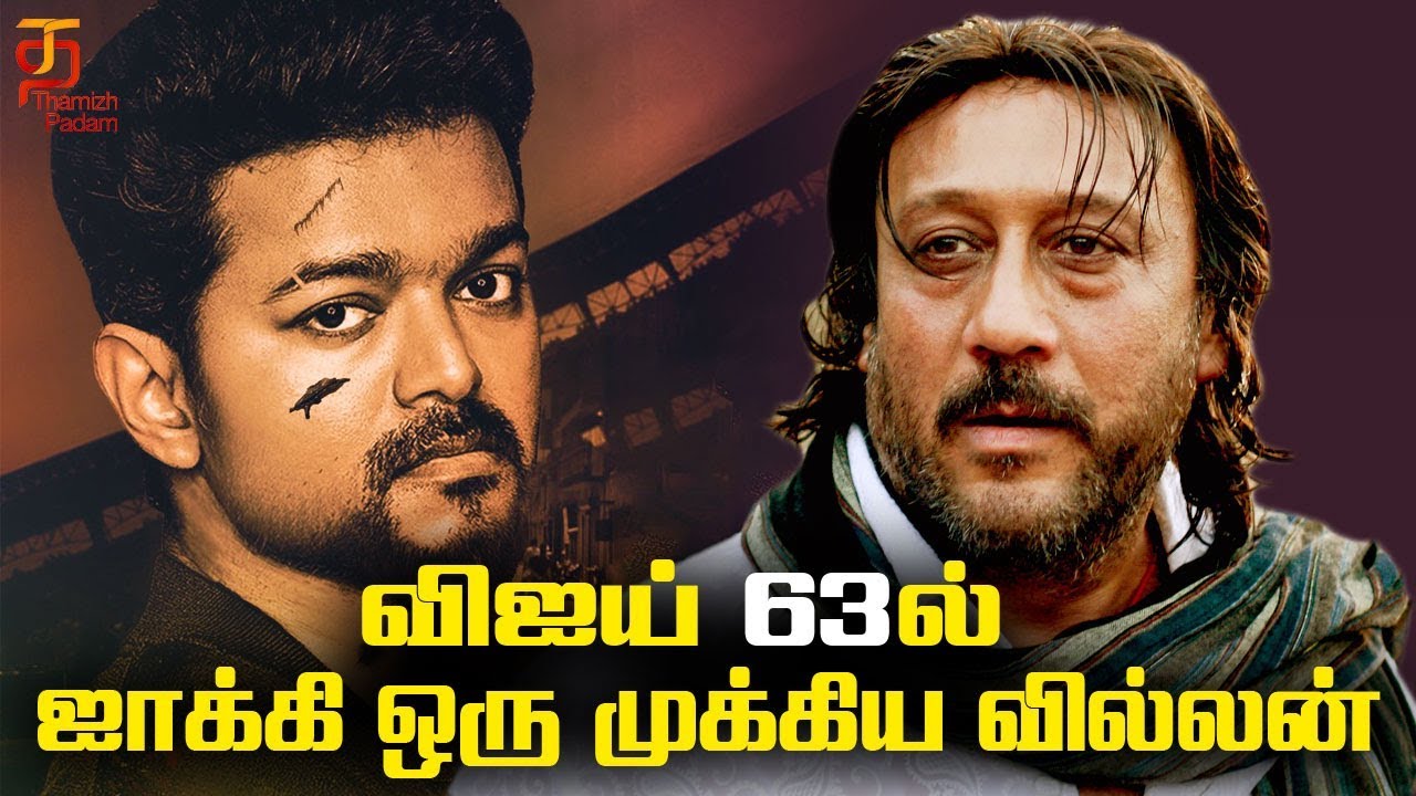 Vijay 63 Latest Update | Jackie Shroff will play the Main Villain | Atlee | Nayanthara | AR Rahman