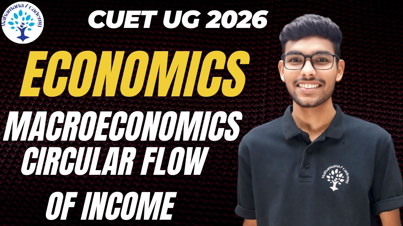 CIRCULAR FLOW INCOME | MACROECONOMICS | ECONOMICS | #cuetug2026 #cuetexam #12board