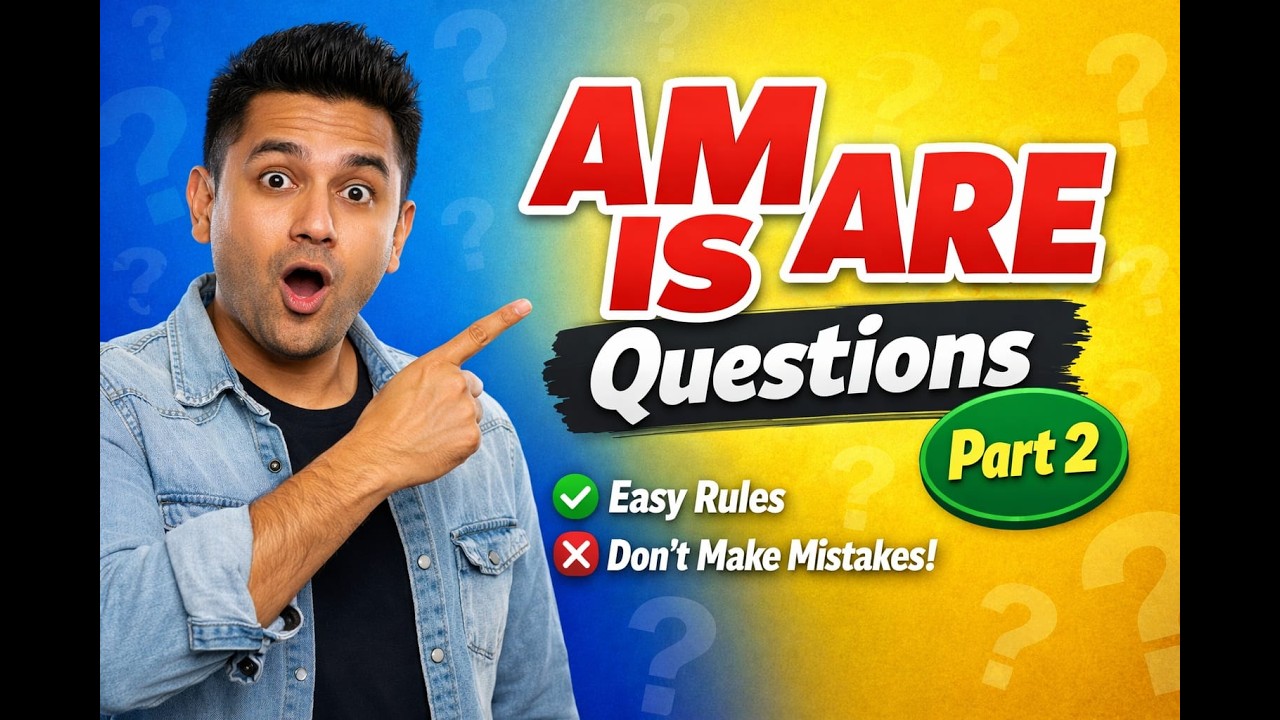Am Is Are Question Part 2