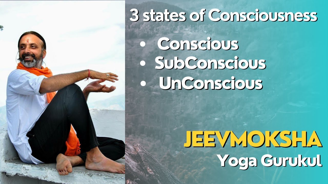 3 states of consciousness | Yoga Acharya Vinay | JeevMoksha Yoga Gurukul