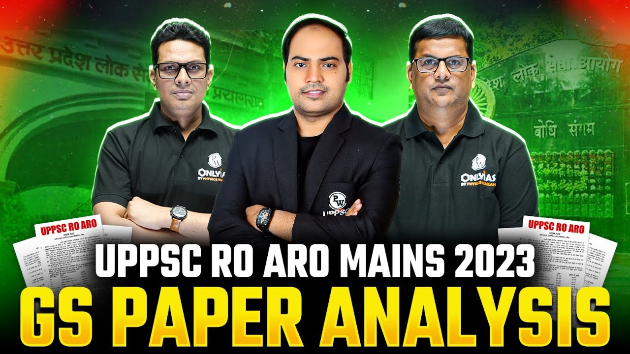 UPPSC RO ARO Mains 2023 Paper Analysis 🔥| RO ARO Mains Analysis | PW UPPCS