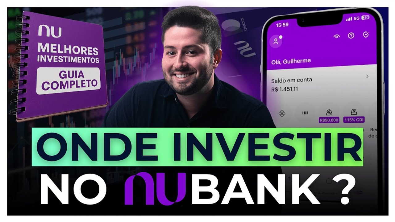 MELHORES INVESTIMENTOS NO NUBANK PARA INICIANTES [Guia Completo]