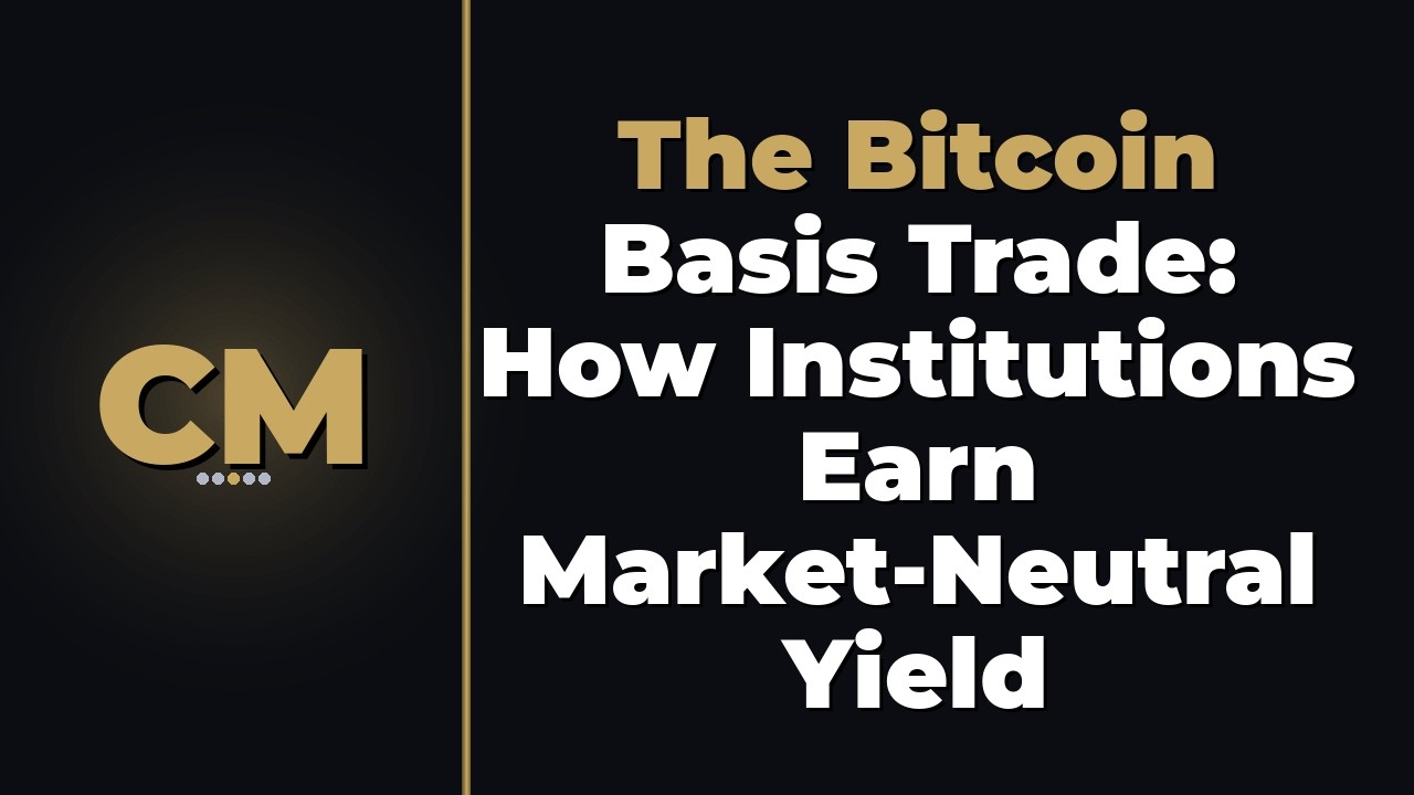 The Bitcoin Basis Trade: How Institutions Earn Market-Neutral Yield