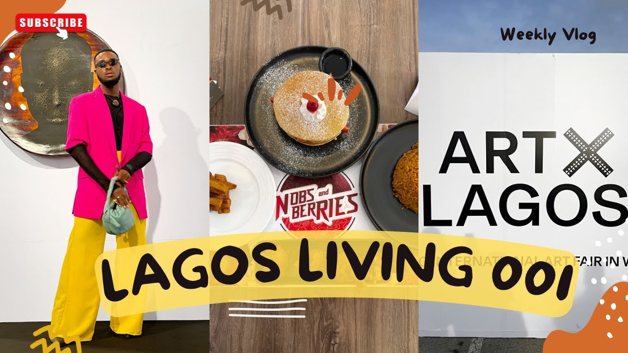 LAGOS LIVING #1 | VLOG + Art X Lagos 2022 recap + New Restaurant Alert + Lagos is Burning & more