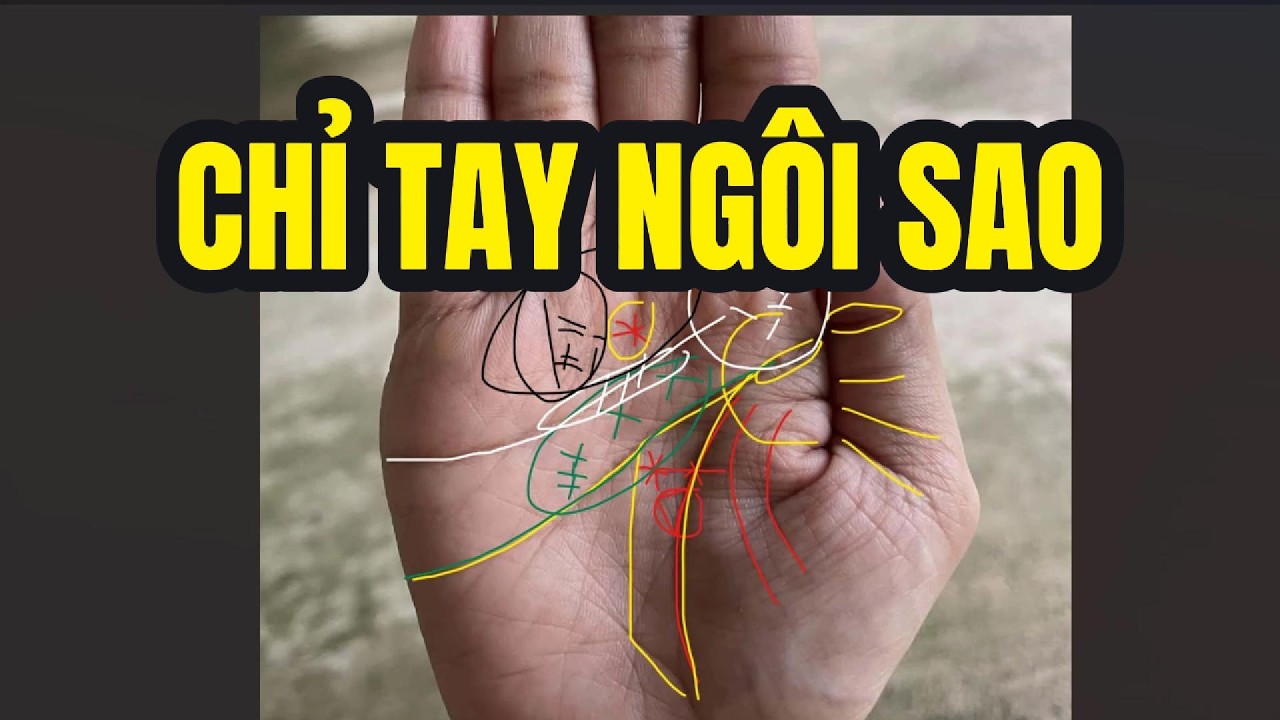 Chỉ Tay Ngôi Sao: Những Vị Trí Tốt Và Xấu Mà Bạn Cần Biết