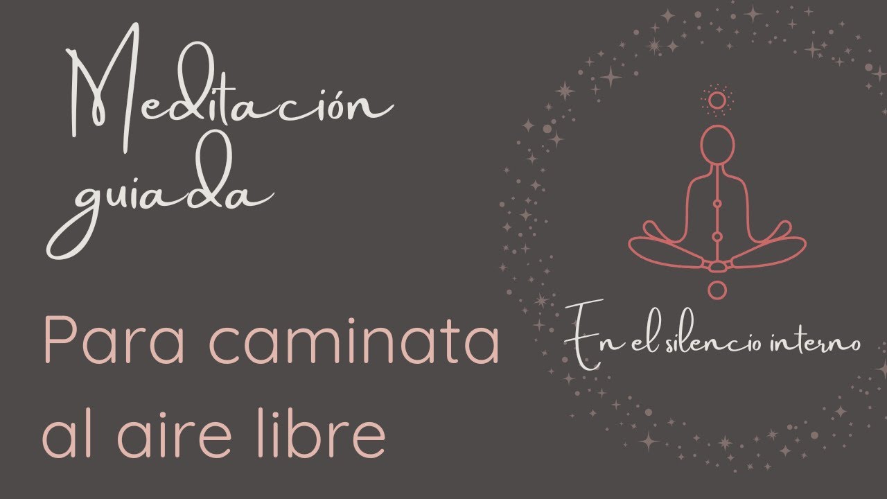 Caminata al aire libre - Meditación guiada de 20 minutos