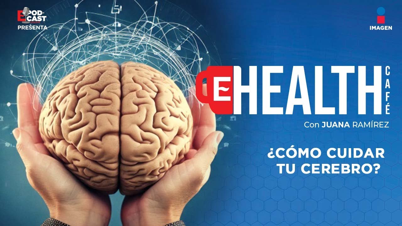 ¿Cómo cuidar tu cerebro? | T.2 - EP.26 | Health Café