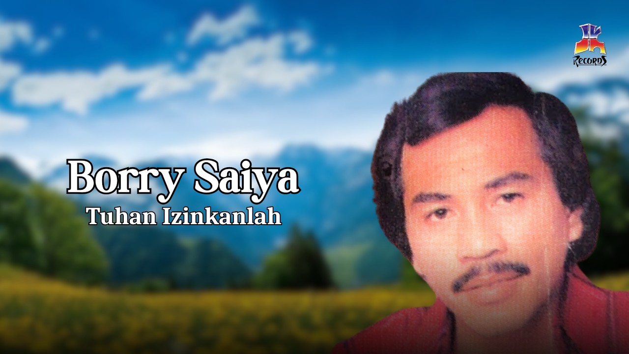 Borry Saiya - Tuhan izinkanlah (Official Lyric Video)