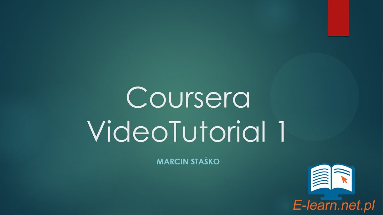 VideoTutorial #1 Platforma elearningowa Coursera