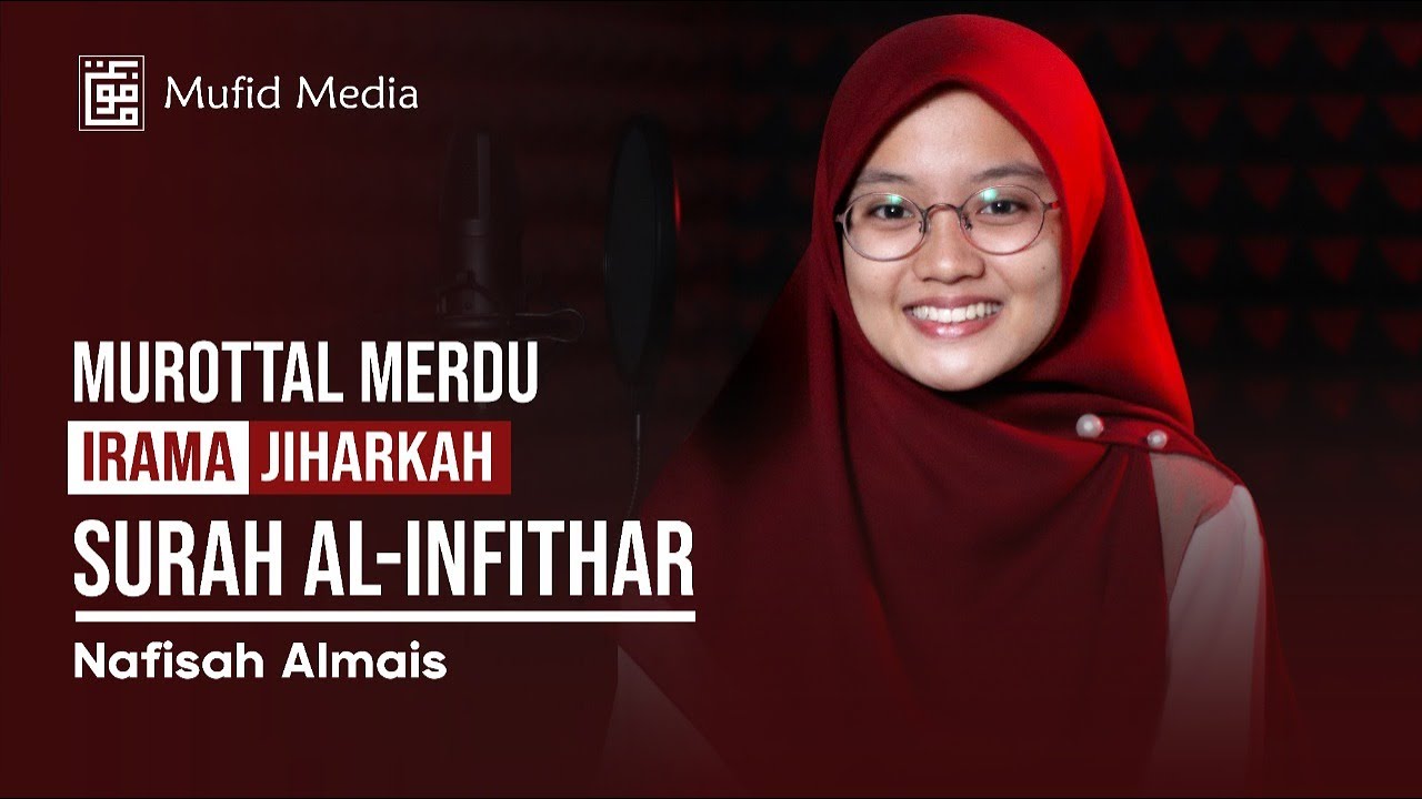 IRAMA JIHARKAH! Murottal Merdu Surah Al-Infithar || Nafisah Almais