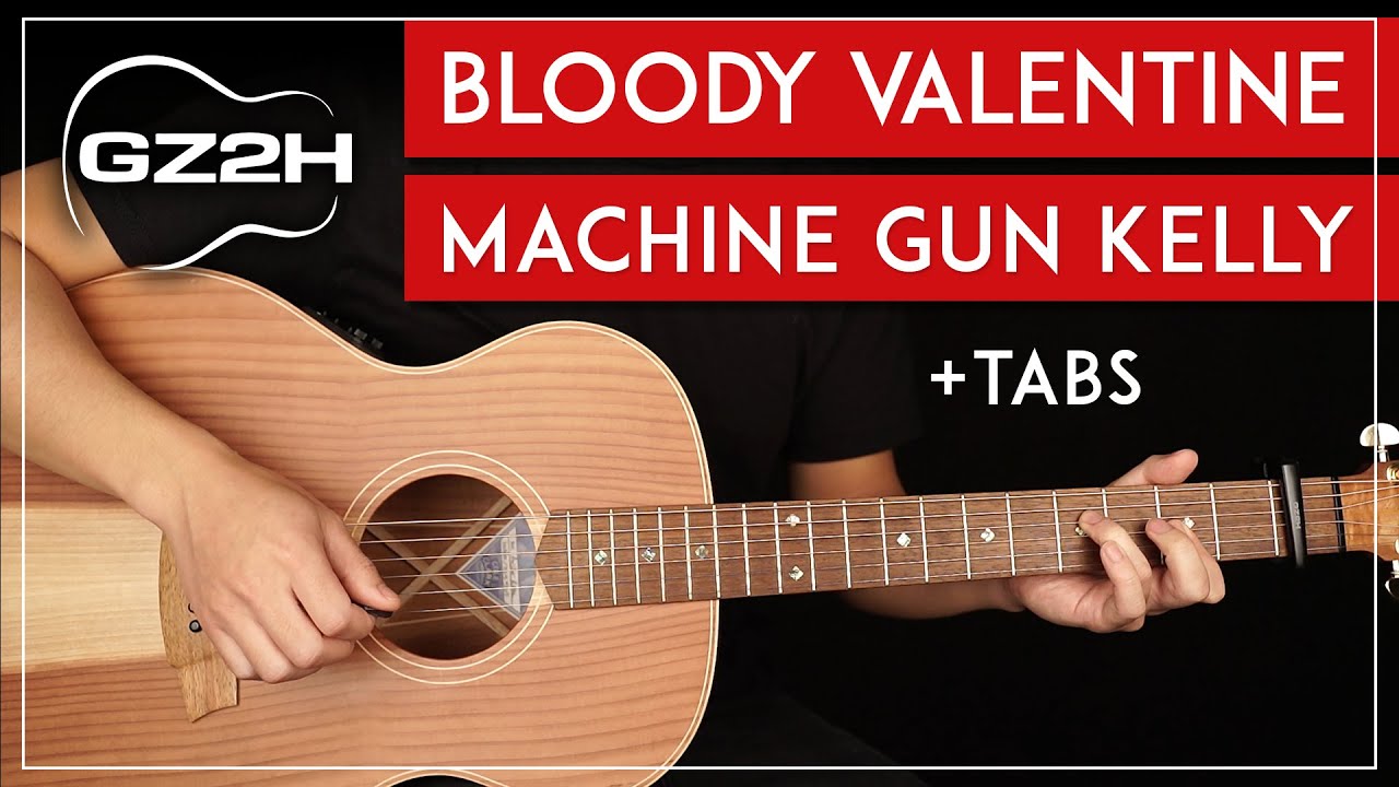 Bloody Valentine Acoustic Guitar Tutorial 🎸 Machine Gun Kelly Guitar Lesson |Easy Chords + TAB|