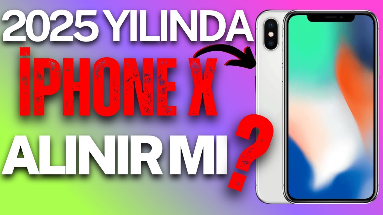 2025 YILINDA İPHONE X ALINIR MI | EN İYİ FİYAT PERFORMANS TELEFONU