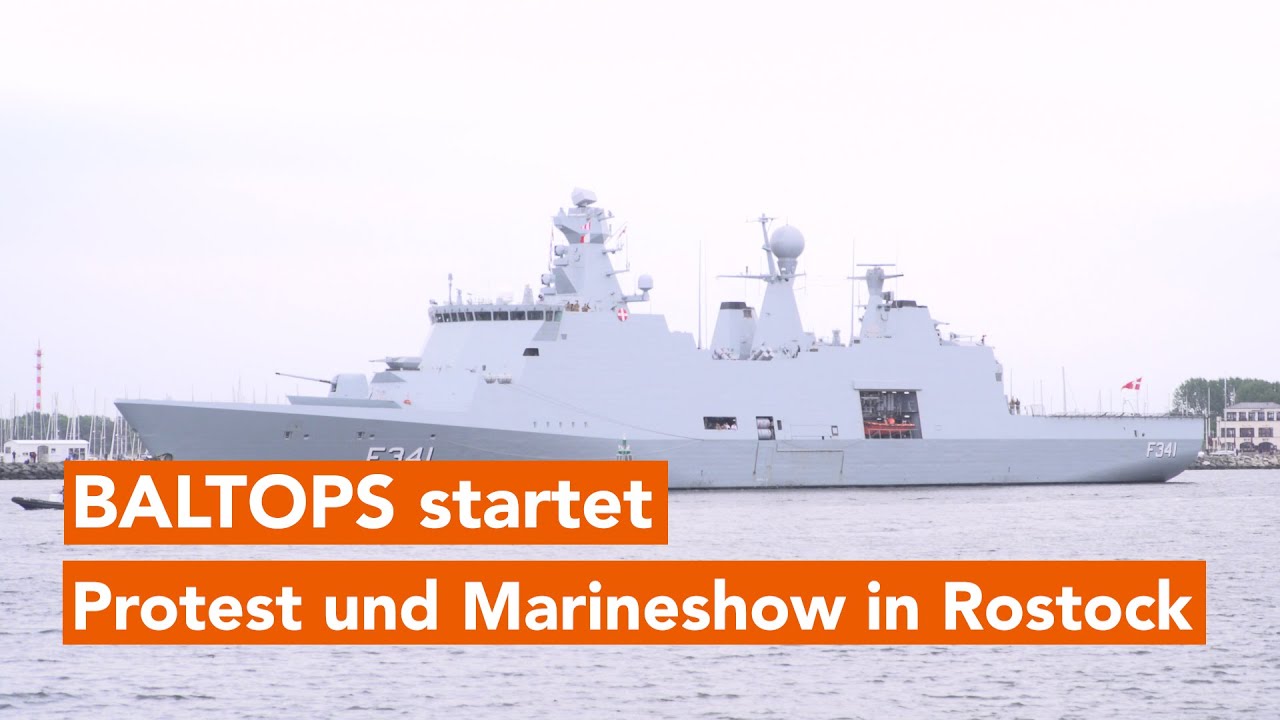BALTOPS 2025 vor Rostock: NATO-Man&ouml;ver startet &ndash; Demonstrationen und Kritik begleiten Auftakt