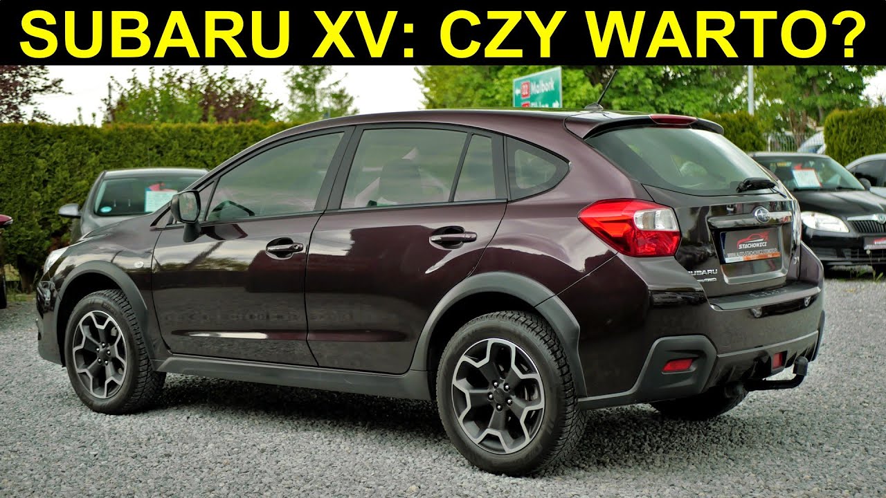 CZY WARTO KUPIĆ SUBARU XV?