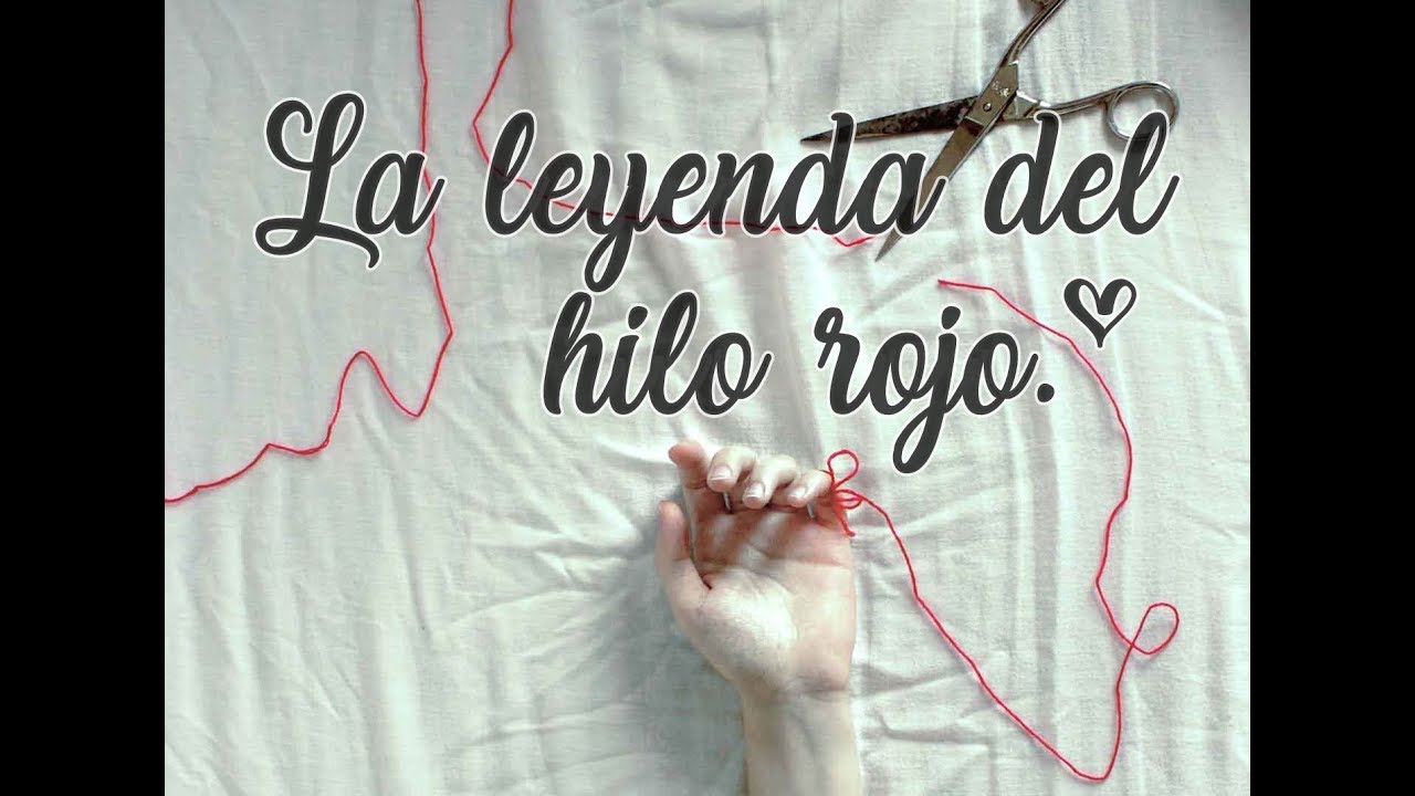 El hilo rojo (Leyenda) | Gilraen ✿