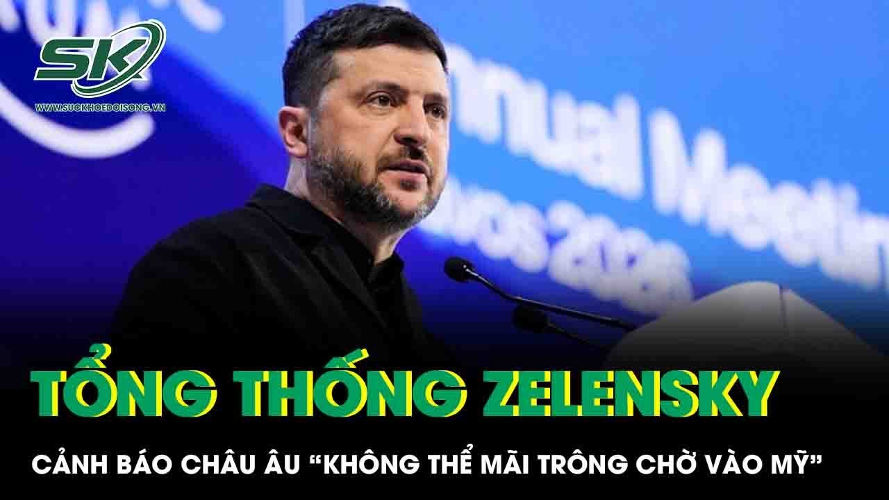 Ông Zelensky gióng hồi chuông cảnh báo châu Âu: “Không thể mãi trông chờ vào Mỹ”