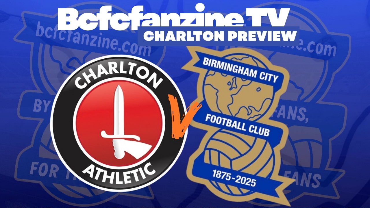 BCFC PREVIEW | CHARLTON V BLUES | LAST CHANCE SALOON?