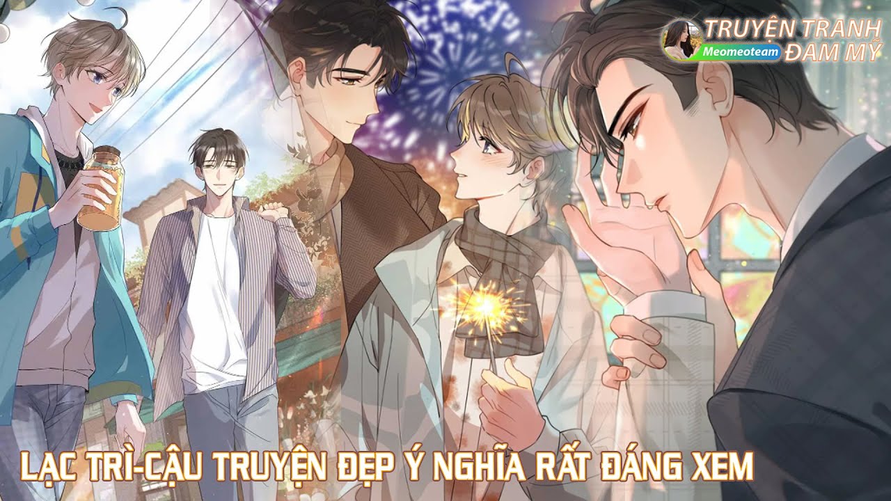 🌻 [TRỌN BỘ] LẠC TRÌ | TRUYỆN TRANH ĐAM MỸ | HỌC ĐƯỜNG | NGƯỢC TÂM |TRƯỞNG THÀNH | HAPPYENDING
