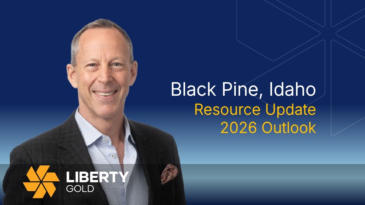 Liberty Gold Corporate Update | Black Pine Resource Update & 2026 Feasibility Path