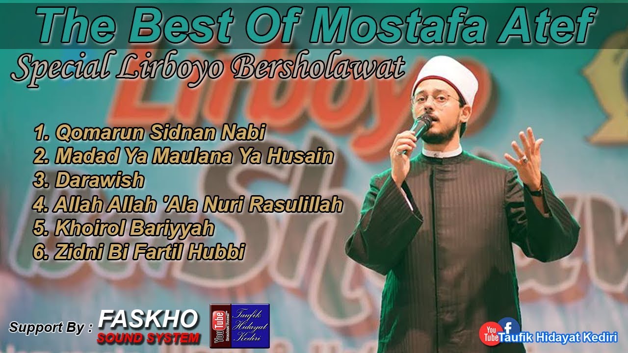 THE BEST SHOLAWAT OF MOSTAFA ATEF - SPECIAL LIRBOYO BERSHOLAWAT